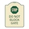 Signmission Stop Do Not Block Gate Heavy-Gauge Aluminum Architectural Sign, 24" x 18", TG-1824-22857 A-DES-TG-1824-22857 - alternate 1